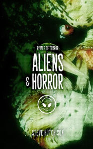 Title: Aliens & Horror (2019), Author: Steve Hutchison