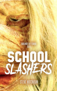 Title: School Slashers, Author: Steve Hutchison