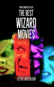 Title: The Best Wizard Movies (2019), Author: Steve Hutchison