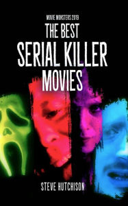 Title: The Best Serial Killer Movies (2019), Author: Steve Hutchison