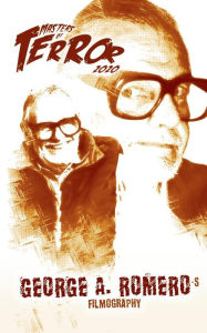 Title: George A. Romero's Filmography (2020), Author: Steve Hutchison