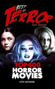 Title: Best of Terror 2022: Top 400 Horror Movies, Author: Steve Hutchison