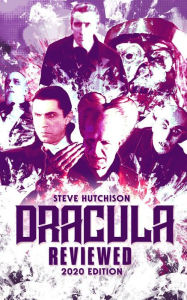 Title: Dracula Reviewed (2020), Author: Steve Hutchison