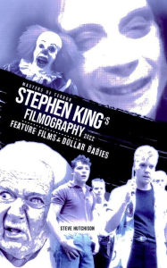 Title: Stephen King's Filmography (2022): Feature Films & Dollar Babies (2022), Author: Steve Hutchison