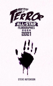 Title: Masters of Terror All-Star Filmographies (2021), Author: Steve Hutchison