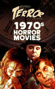 Title: Decades of Terror 2020: 1970s Horror Movies, Author: Steve Hutchison