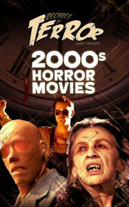 Title: Decades of Terror 2020: 2000s Horror Movies, Author: Steve Hutchison