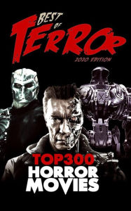 Title: Best of Terror (2020): Top 300 Horror Movies, Author: Steve Hutchison