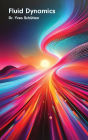 Fluid Dynamics (Hardcover Edition)