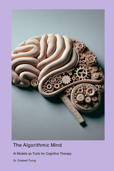 The Algorithmic Mind: AI Models as Tools for Cognitive Therapy