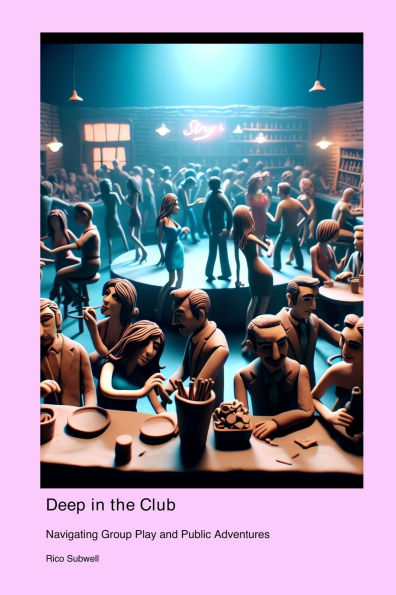 Deep in the Club: Navigating Group Play and Public Adventures