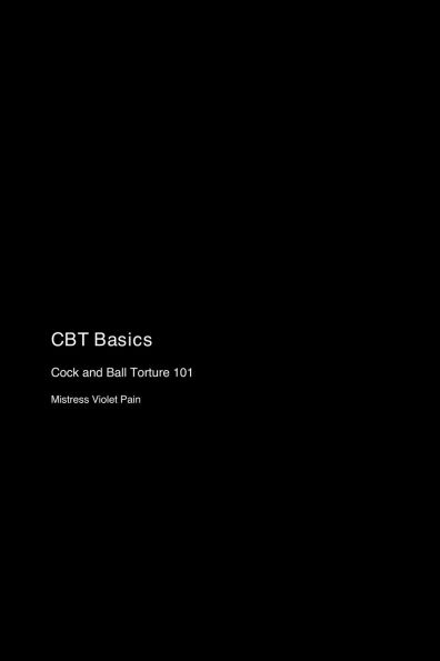 CBT Basics: Cock and Ball Torture 101