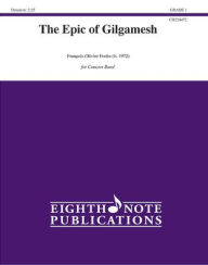 Title: The Epic of Gilgamesh: Conductor Score & Parts, Author: François-Olivier Fortin