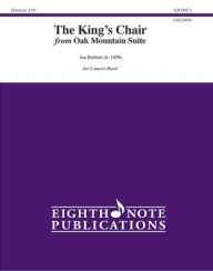 Title: The King's Chair: From Oak Mountain Suite, Conductor Score & Parts, Author: Jon Bubbett