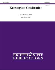 Title: Kensington Celebration: Conductor Score & Parts, Author: David Marlatt