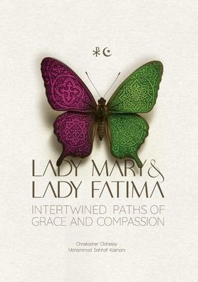 Lady Mary and Lady Fatima: Intertwined Paths of Grace and Compassion
