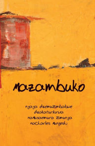 Title: Mazambuko, Author: Charles Mungoshi