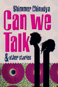 Title: Can We Talk and Other Stories, Author: Shimmer Chinodya
