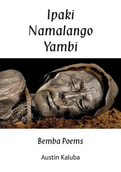Ipaki Namalango Yambi: Bemba Poems