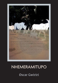 Title: Nhemeramitupo, Author: Oscar Gwiriri
