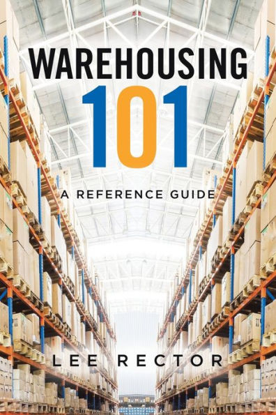 Warehousing 101: A Reference Guide