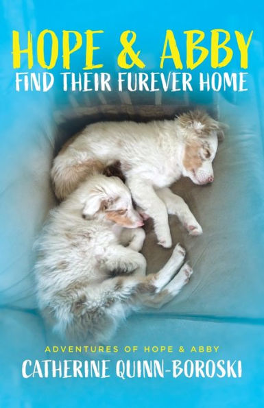 Hope & Abby Find Their Furever Home