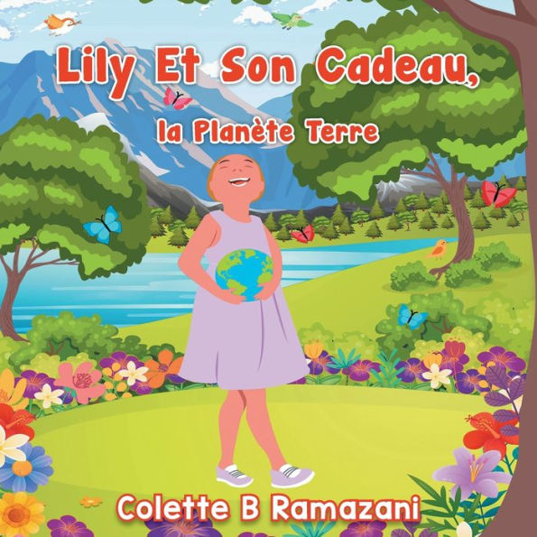 Lily Et Son Cadeau, la PlanÃ¯Â¿Â½te Terre