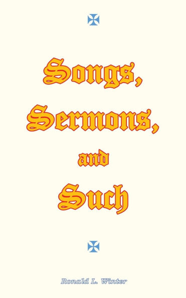 Songs, Sermons, and Such: Original Poems for Christian Study Worship.