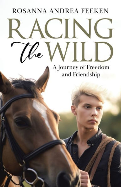 Racing the Wild: A Journey of Freedom and Friendship