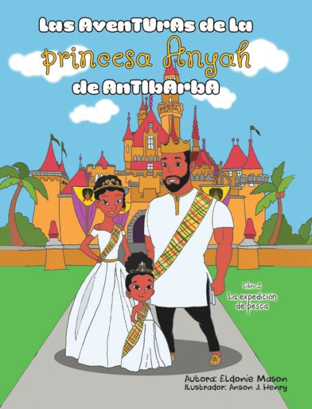 Las Aventuras de la Princesa Anyah de Antibarba: La Expediciï¿½n de Pesca