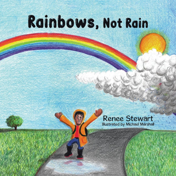 Rainbows, Not Rain