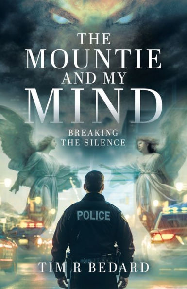 the Mountie and my Mind: Breaking Silence