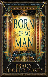 Title: Born Of No Man, Author: Tracy Cooper-Posey