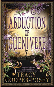 Title: Abduction of Guenivere, Author: Tracy Cooper-posey