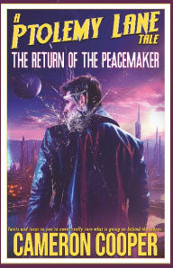 Title: The Return of the Peacemaker, Author: Cameron Cooper