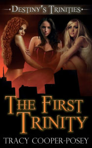 Title: The First Trinity, Author: Tracy Cooper-Posey