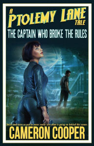 Title: The Captain Who Broke The Rules, Author: Cameron Cooper