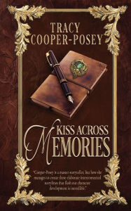 Title: Kiss Across Memories, Author: Tracy Cooper-posey