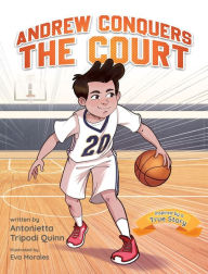 Title: Andrew Conquers the Court, Author: Antonietta Tripodi Quinn