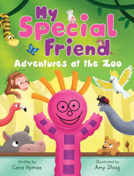 Title: My Special Friend: Adventures at the Zoo, Author: Cara Hyman