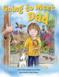 Title: Going to Meet Dad, Author: Kathleen Nord Heinz