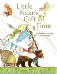 Title: Little Bear's Gift of Time, Author: Lynn Ritchie