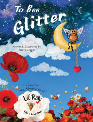 Title: To Bee Glitter, Author: Kristy Goggio