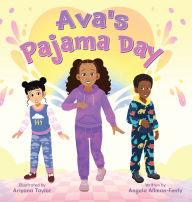 Title: Ava's Pajama Day, Author: Angela Allman-Fenty
