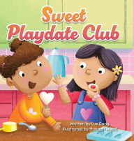 Title: Sweet Playdate Club, Author: Luz Dang