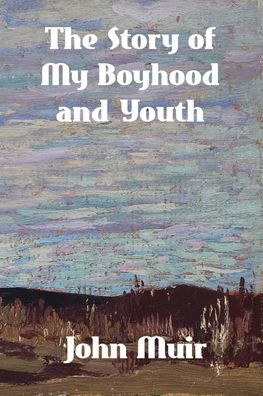 The Story of My Boyhood and Youth