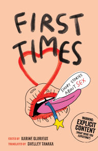 Title: First Times: Short Stories about Sex, Author: Karine Glorieux