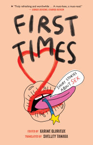 Title: First Times: Short Stories about Sex, Author: Karine Glorieux
