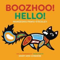 Title: Boozhoo! / Hello!, Author: Mangeshig Pawis-Steckley