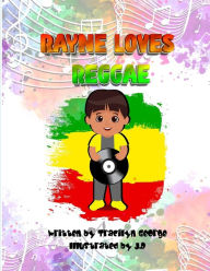 Title: Rayne Loves Reggae, Author: Tracilyn George